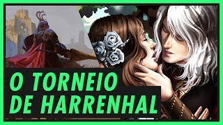 Tudo sobre o TORNEIO DE HARRENHAL | GAME OF THRONES