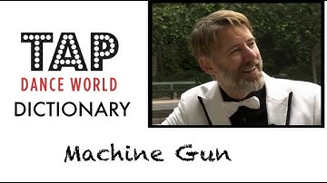 Tap Dance Dictionary / MACHINE GUN / Dictionnaire des pas de claquettes - Tutoriel - Tutorial - TDW
