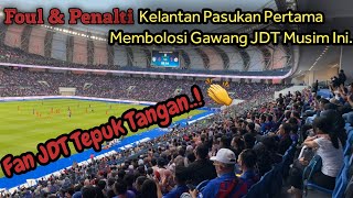 Kelantan Menjadi pasukan pertama membolosi Gawang JDT musim ini. Dapat Tepukan padu dari Fans Lawan.