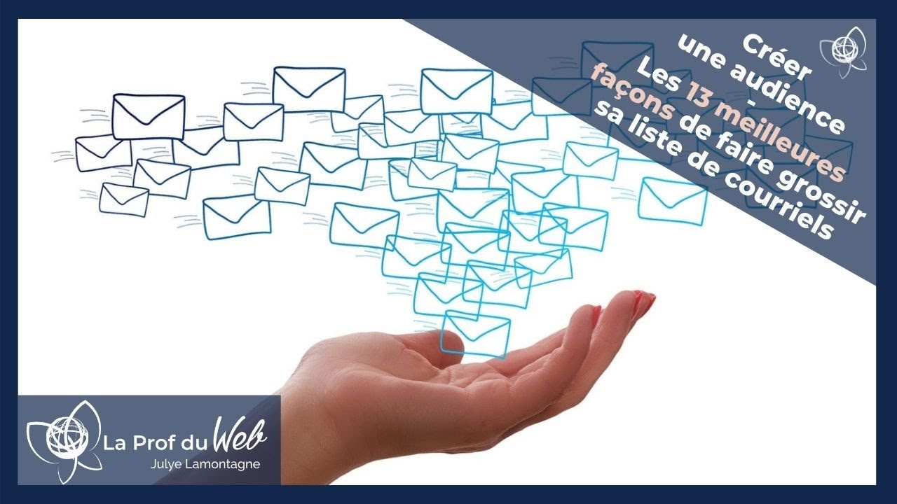 Les 13 meilleures façons de faire grossir sa liste de courriels