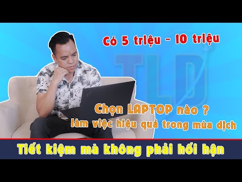 TOP Laptop Giá Rẻ 5 Đến 10 Triệu Đáng Mua Năm 2021