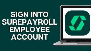 How To Sign Into SurePayroll Employee Account Online 2025 | Sure Payroll Login