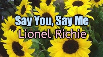 Thumbnail of Say You, Say Me - Lionel Richie (Lyrics Video)