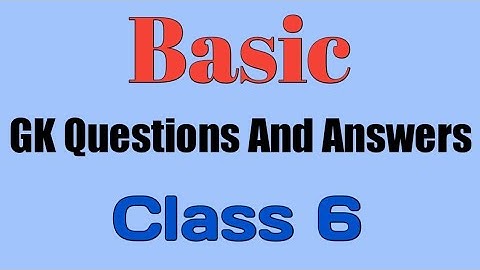 Important Simple GK Questions And Answers | Basic GK Questions | General Knowledge| GK for Class 6