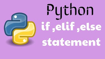 if,elif,else statement with examples |control flow statement|python
