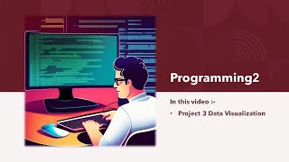 Programming 2 | Project 3 Data Visualization