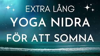 HJÄLP ATT SOMNA - Extra lång Yoga Nidra för att slappna av och sova gott, 1 timme guidad avslappning