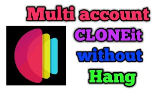 Multiaccount new app CLONEit without hang.. byHQ gameking screenshot 2