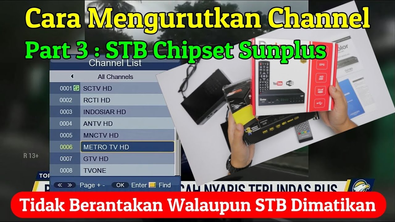 Sunplus Chipset Cara Mengurutkan Channel Agar Tidak Berantakan Pada STB TV Digital ...