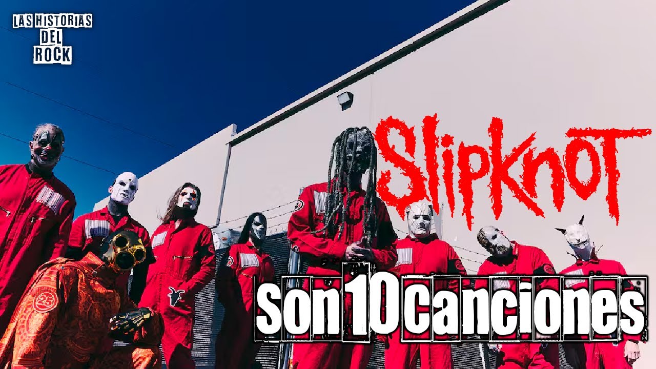 Son 10 Canciones de Slipknot | Las Historias Del Rock - YouTube