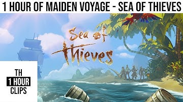 Thumbnail of 1 Hour of maiden voyage - sea of thieves