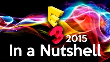 E3 2015 in a Nutshell