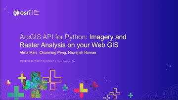 ArcGIS API for Python: Imagery and Raster Analysis on Your WebGIS