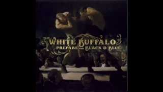 Video thumbnail of "The White Buffalo - Love Song #2"