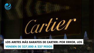 Los aretes más baratos de Cartier: Por error, los venden de 237,000 a 237 pesos