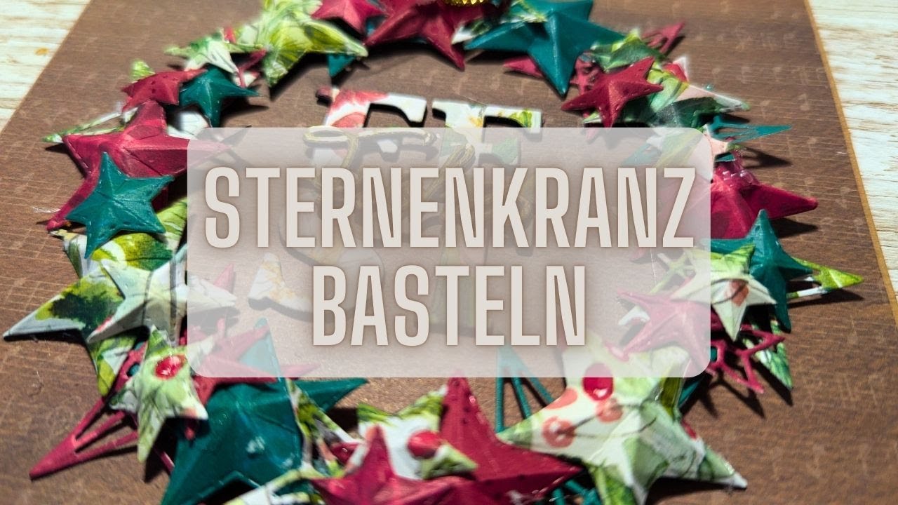 Edle Weihnachtskarten basteln I 3D Sternenkranz auf eine Karte bringen I 12 Wochen bis Weihnachten