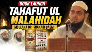 Tahafut Ul Malahidah Book Launch || Moulana Dr. Shakaib Qasmi