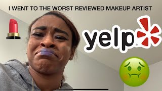 I WENT TO THE WORST REVIEWED MAKEUP ARTIST IN THE DMV must watch