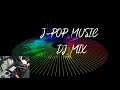 dj TAKU - J-POP MUSIC DJ MIX