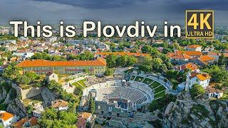 Plovdiv Bulgaria - The Very Best in 4k