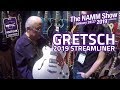 New 2019 Gretsch Streamliner Guitars - NAMM 2019