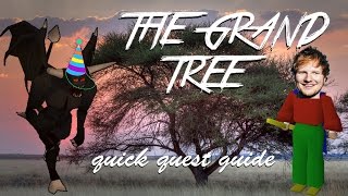[OSRS]Quick Quest Guides: The Grand Tree!