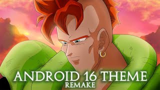 Dragon Ball Z | Android 16 Theme Remake (Mike Smith) | By Gladius