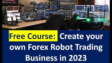 Make Money Trading Forex: Start Your Own Robot Business In 2 Months! Free Course