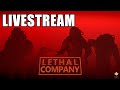 🔴Live - Lethal Company - The Boys Talked Me Into It