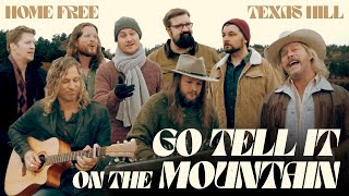 Home Free & Texas Hill - Go Tell It On The Mountain chords