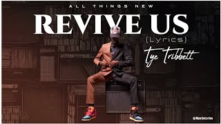 Video thumbnail of "Tye Tribbett || Revive us (lyrics video)"