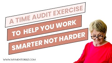 A Time Audit exercise that helps you Work Smarter not Harder
