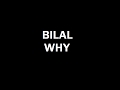 Bilal Please.