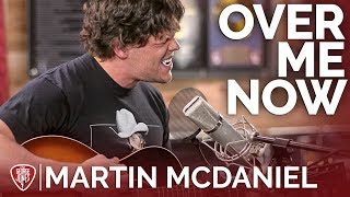 Martin McDaniel - Over Me Now (Acoustic) // The George Jones Sessions chords