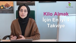 Kilo Almak İçin En İyi 4 Takviye