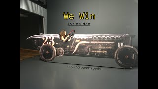 We Win (lyric video) undergroundcrowds