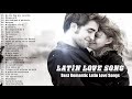 Latinx love songs 2022  best romantic latin love songs