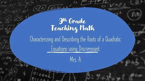 Characterizing and Describing the Roots of Quadratic Equation
