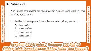 Jawaban pg pai kelas 7 halaman 203 bab 13 akan kita bahas pada
kesempatan kali ini, dari pertanyaan-pertanyaan tersebut. semeste...