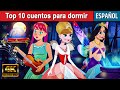 Top 10 cuentos para dormir | Cuentos Infantiles en Español | Cuentos de Hadas | Cuentos de princesas