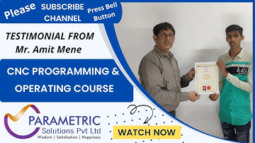CNC Programming & Operating Course at Thane I Feedback from Mr Amit Mene I Parametric Solutions