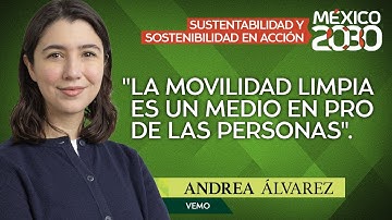Movilidad limpia con la persona al centro | Andrea Álvarez - Head de sustentabilidad en VEMO