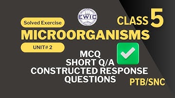 Class 5 Science Chapter 2 | Microorganisms | Solved MCQs, Short & Long Questions | SNC/PTB