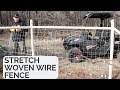 How to Stretch Woven Wire Fence