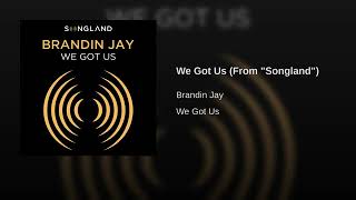 Video thumbnail of "We Got Us - Brandin Jay"