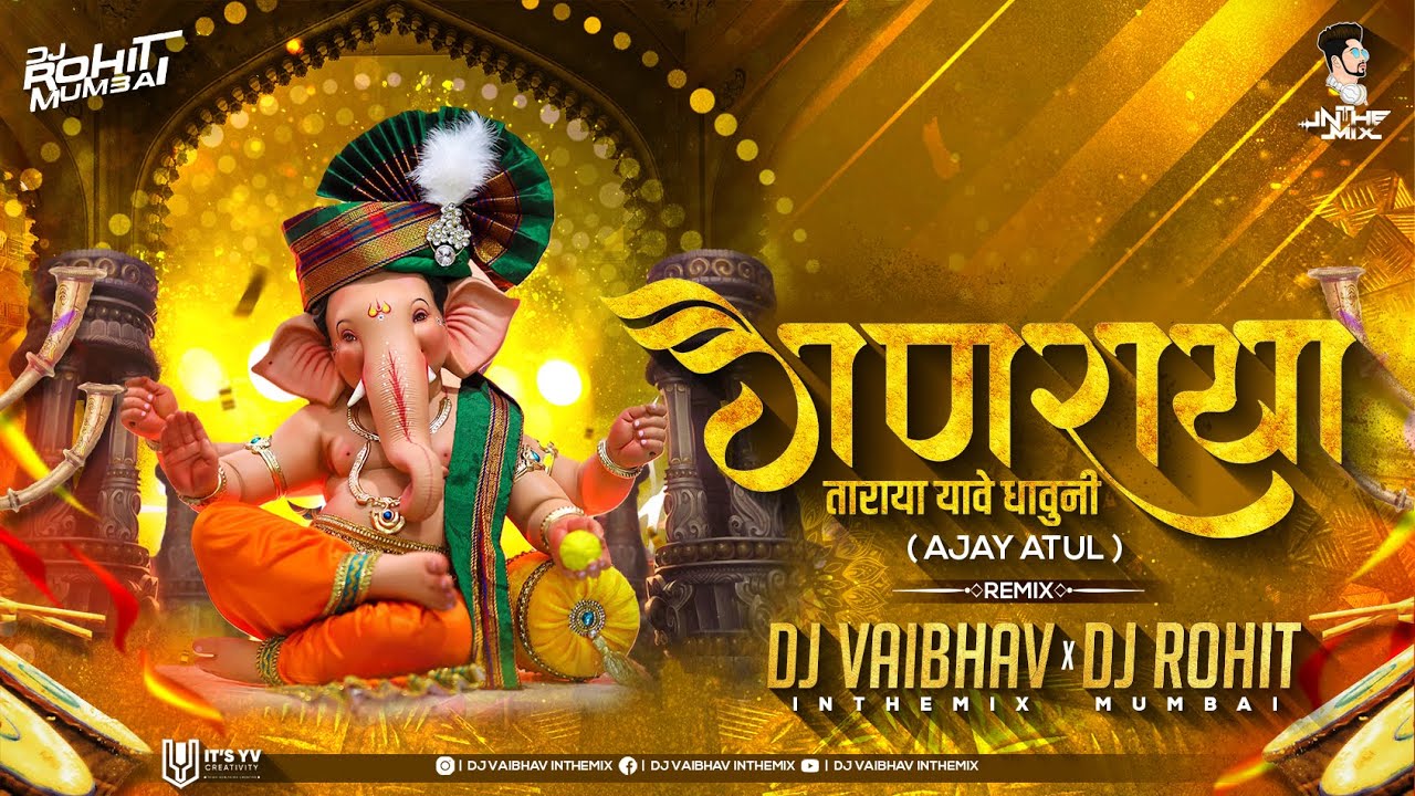      Ganraya Taraya Yave Dhauni  Ajay Atul  DJ Vaibhav In The mix DJ Rohit