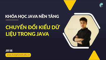 Chuyển đổi kiểu dữ liệu trong Java ️🚩 kungfutech.edu.vn
