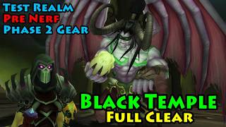 Black Temple FULL CLEAR - Burning Crusade Anniversary Test Realm