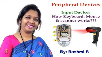 Peripheral Devices || Lecture 01 || Input Devices || Keyboard, mouse, Scanner || Types of scanner