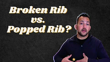 Rib Pop vs. Broken Rib